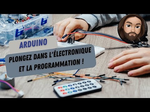 Apprendre l'électronique et la programmation pour les débutants avec Arduino