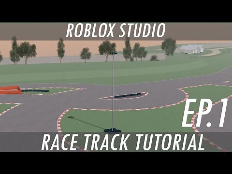 Roblox Studio - How To Build A Race Track