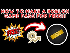 How to Create Free Game Passes on Roblox: A Step-by-Step Guide