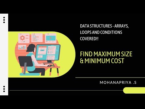 Array Program: Find Max Size & Min Cost | Arrays, Loops & Conditions Explained | DS Tutorial