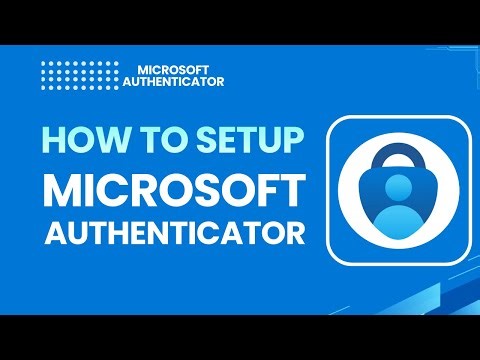 How to Set Up Microsoft Authenticator | 2026 Step-by-Step Security Guide