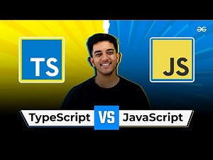 TYPESCRIPT vs JAVASCRIPT | Which one to Choose? | GeeksforGeeks