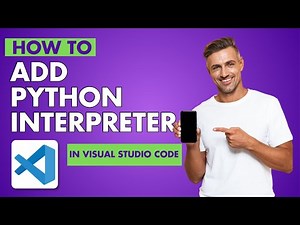 How to Add Python Interpreter in Visual Studio Code | Easy Tutorial