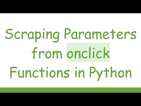 Scraping Parameters from onclick Functions in Python