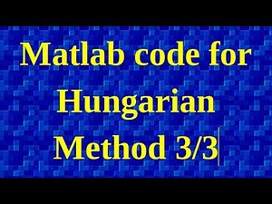Matlab code for Hungarian Method 3/3