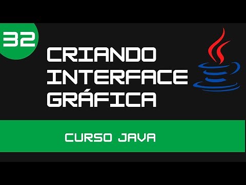 Cursos de Java - JFrame, Interface Gráfica - Aula 32 - Programação Iniciante