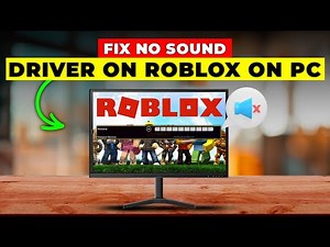 How To Fix No Sound On Roblox On PC (How To Resolve No Sound On Roblox On PC)