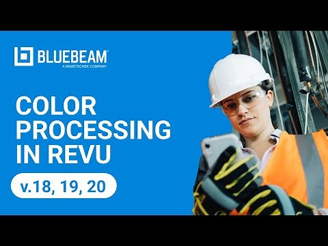 Color Processing in Revu (v.18, 19, 20)