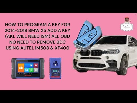 HOW TO PROGRAM A KEY FOR 2014-2018 BMW X5 ADD A KEY ALL OBD (AKL NEED ISM) USING AUTEL IM508 & X400