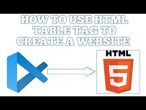 How to use HTML Table Tag to Create a Website { HTML5 Visual Studio Code }