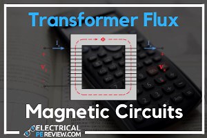 How to Solve Transformer Flux, Reluctance, MMF, and Magnetic Circuits - Electrical PE Review