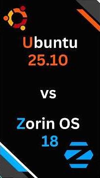 Ubuntu 25.10 vs Zorin OS 18 | Best Linux Distro in 2025?