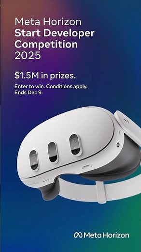 $1.5M Meta Horizon Start Dev Competition: Enter by Dec 9!