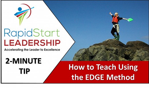 How to Teach using the EDGE Method - 2 Minute Tip - RapidStart Leadership