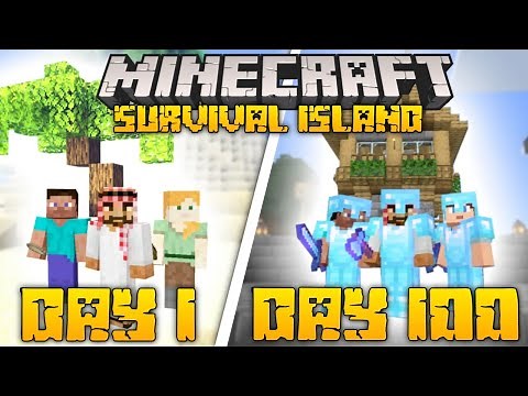 WE SURVIVE 100 DAYS IN SURVIVAL ISLAND | MINECRAFT