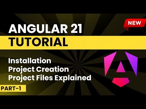 Angular 21 Tutorial for Beginners | Angular Installation | Angular Project Files Explanation