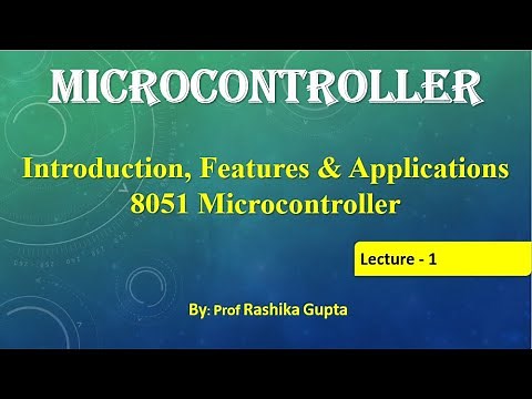 Lecture 01 #MicrocontrollerIntroduction 8051 Microcontroller | Introduction, Features, Applications