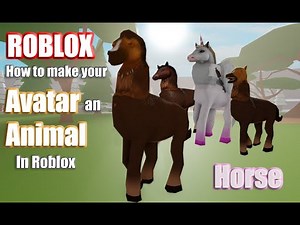 (Roblox) HOW TO MAKE YOUR AVATAR AN ANIMAL IN ROBLOX (Horse)