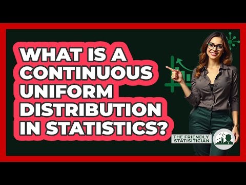What Is A Continuous Uniform Distribution In Statistics? - The Friendly Statistician