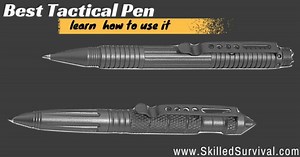 Tactical Pen: 7 Best Hidden Weapons For Self Defense