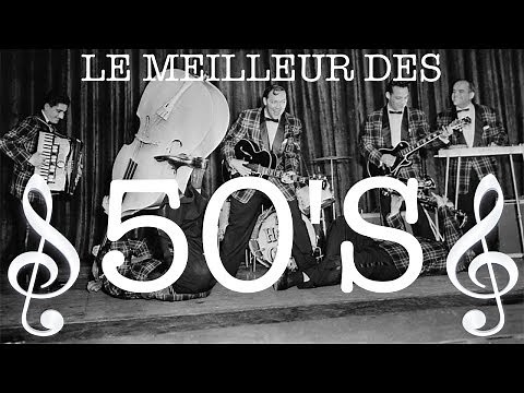 LE MEILLEUR DES ANNÉES 50 ! (MUSIQUES)
