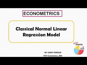 Classical Normal Linear Regression Model | Econometrics