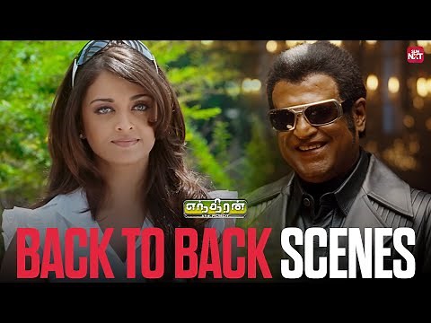 Enthiran Back to Back Scenes | Superstar Rajinikanth | Aishwarya Rai | Sun NXT