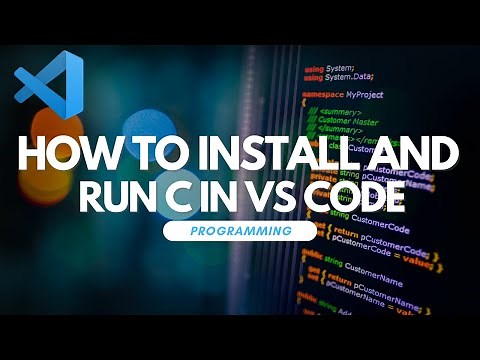 How To Install and Run C In Visual Studio Code