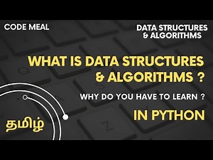 What & Why - Data Structures & Algorithms - Python - Tamil