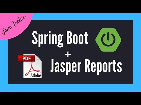 Spring Boot + Jasper Report | Example | JavaTechie