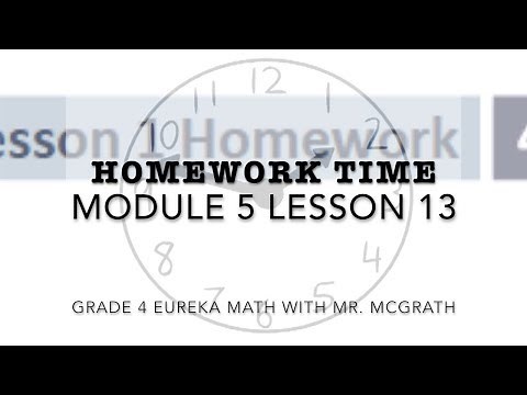 Eureka Math Homework Time Grade 4 Module 5 Lesson 13