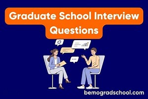 120 Common and Difficult Graduate School Interview Questions