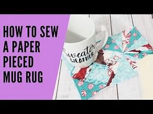 How to Paper Piece a Mug Rug with Free Pattern