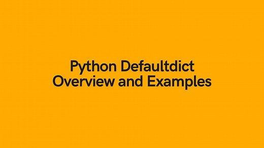 Python Defaultdict: Overview and Examples • datagy