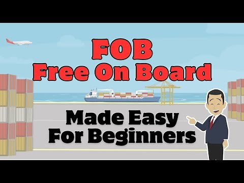 Incoterms FOB / Free On Board : Made Easy For Beginners