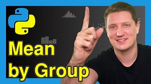 Calculate Mean by Group in Python (2 Examples) | Average for Subgroups