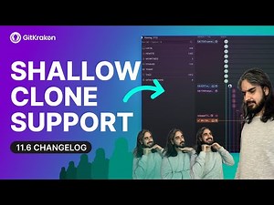 GitKraken Desktop 11.6 Release: Shallow Cloned Repo Support