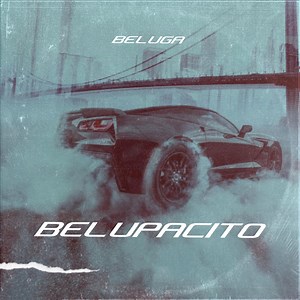 Belupacito - Beluga: Song Lyrics, Music Videos & Concerts
