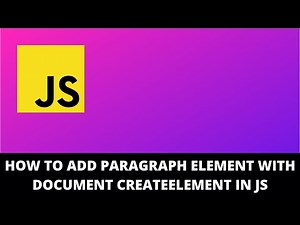 How to Add Paragraph Element with Document Createelement in JS