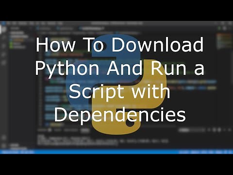 Python Tutorial - How to Download Python and Run a Script with Dependencies