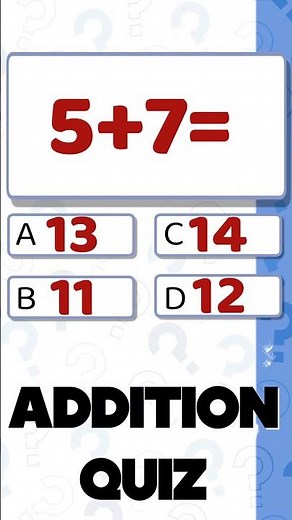 Addition Quiz for 1st Graders | 5 + 7 = ?