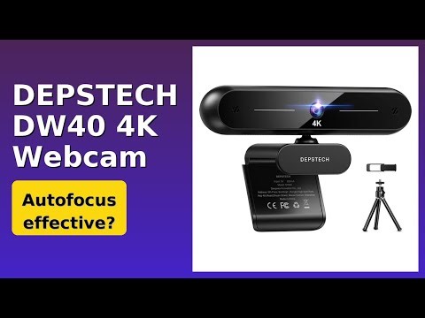 REVIEW (2025): DEPSTECH DW40 4K Webcam. ESSENTIAL details.