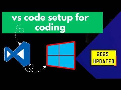 how to install and setup visual studio code for coding in 2025