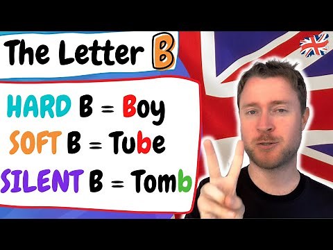 English Pronunciation | The Letter 'B' | How to Pronounce the Hard, Soft and Silent B