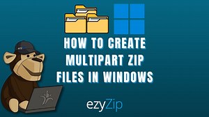 How To Create Multipart ZIP Files in Windows (5 Methods)