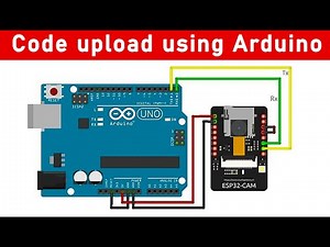 Programming The ESP32 Cam Using Arduino UNO