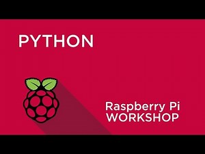 Raspberry Pi Workshop - Chapter 2 - Introduction to Python