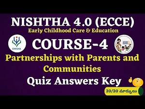 NISHTHA 4 0 ECCE COURSE 4 Quiz Answers Key | Partnerships with Parents and the Communities | Diksha