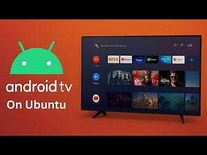How to Run Android TV on Ubuntu/Debian | No Emulator Needed