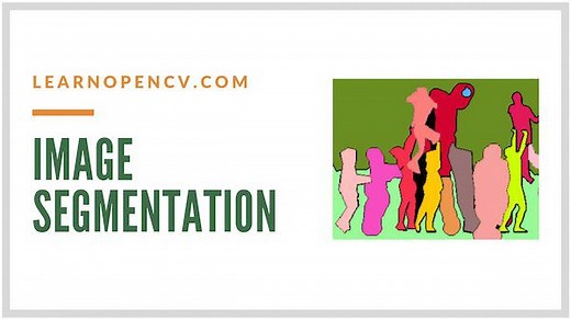Image Segmentation Using Computer Vision LearnOpenCV